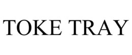TOKE TRAY trademark