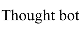 THOUGHT BOT trademark