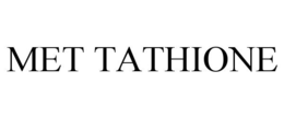MET TATHIONE trademark