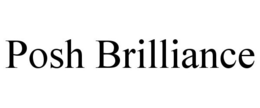 POSH BRILLIANCE trademark