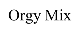 ORGY MIX trademark