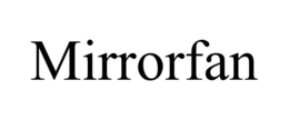 MIRRORFAN trademark