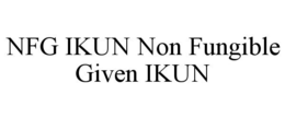NFG IKUN NON FUNGIBLE GIVEN IKUN trademark
