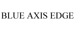 BLUE AXIS EDGE trademark