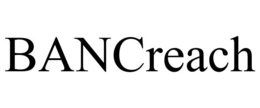 BANCREACH trademark