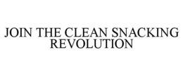 JOIN THE CLEAN SNACKING REVOLUTION trademark