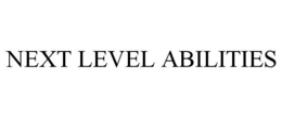 NEXT LEVEL ABILITIES trademark