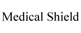 MEDICAL SHIELD trademark