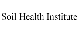 SOIL HEALTH INSTITUTE trademark