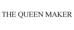 THE QUEEN MAKER trademark