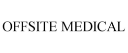 OFFSITE MEDICAL trademark