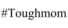 #TOUGHMOM trademark