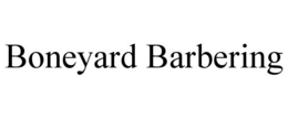 BONEYARD BARBERING trademark