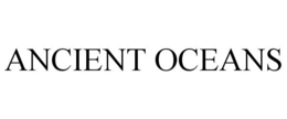 ANCIENT OCEANS trademark