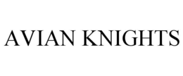 AVIAN KNIGHTS trademark