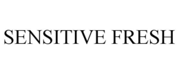 SENSITIVE FRESH trademark