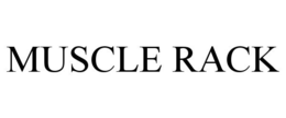 MUSCLE RACK trademark