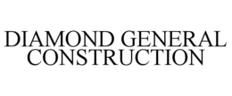 DIAMOND GENERAL CONSTRUCTION trademark