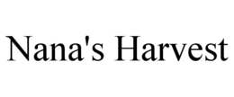 NANA'S HARVEST trademark