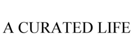 A CURATED LIFE trademark