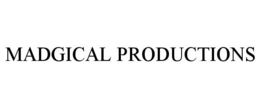 MADGICAL PRODUCTIONS trademark