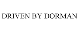 DRIVEN BY DORMAN trademark
