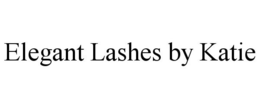 ELEGANT LASHES BY KATIE trademark