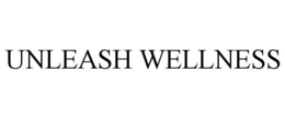 UNLEASH WELLNESS trademark