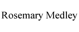 ROSEMARY MEDLEY trademark