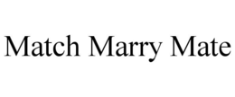 MATCH MARRY MATE trademark