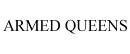 ARMED QUEENS trademark