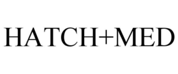 HATCH+MED trademark