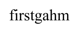 FIRSTGAHM trademark