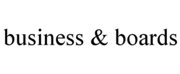 BUSINESS & BOARDS trademark