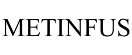 METINFUS trademark