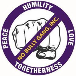 PEACE LOVE HUMILITY TOGETHERNESS NO BULLY GANG, INC. trademark