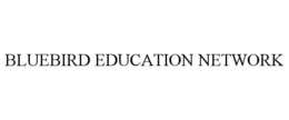 BLUEBIRD EDUCATION NETWORK trademark