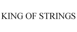 KING OF STRINGS trademark
