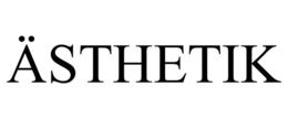 ÄSTHETIK trademark