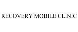 RECOVERY MOBILE CLINIC trademark
