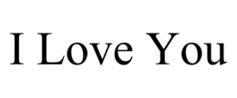 I LOVE YOU trademark