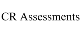 CR ASSESSMENTS trademark
