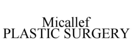 MICALLEF PLASTIC SURGERY trademark