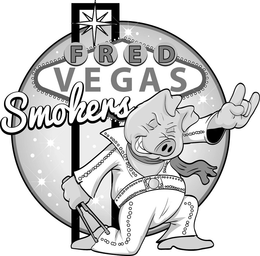 FRED VEGAS SMOKERS trademark