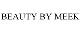 BEAUTY BY MEEK trademark