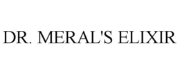 DR. MERAL'S ELIXIR trademark