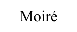 MOIRÉ trademark
