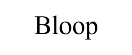BLOOP trademark