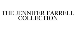 THE JENNIFER FARRELL COLLECTION trademark