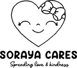 SORAYA CARES SPREADING LOVE & KINDNESS trademark